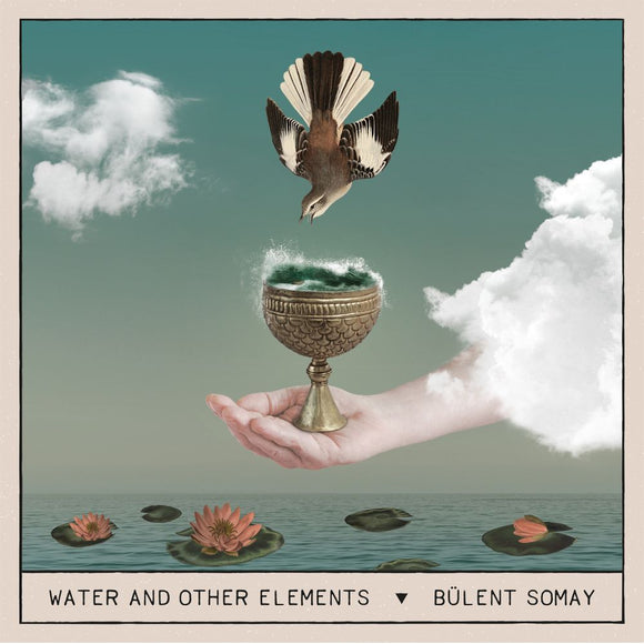Bülent Somay - Water And Other Elements