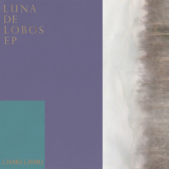 Chari Chari - Luna de Lobos EP