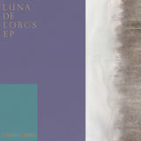 Chari Chari - Luna de Lobos EP