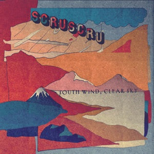 SCRUSCRU - SOUTH WIND, CLEAR SKY