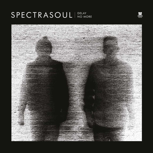Spectrasoul - Delay No More 10 Year Anniversary Edition