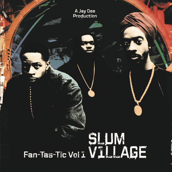 Slum Village - Fan-Tas-Tic Vol 1