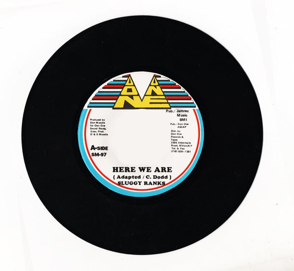 Sluggy Ranks / Bondie  -Here We Are / What Is Going On