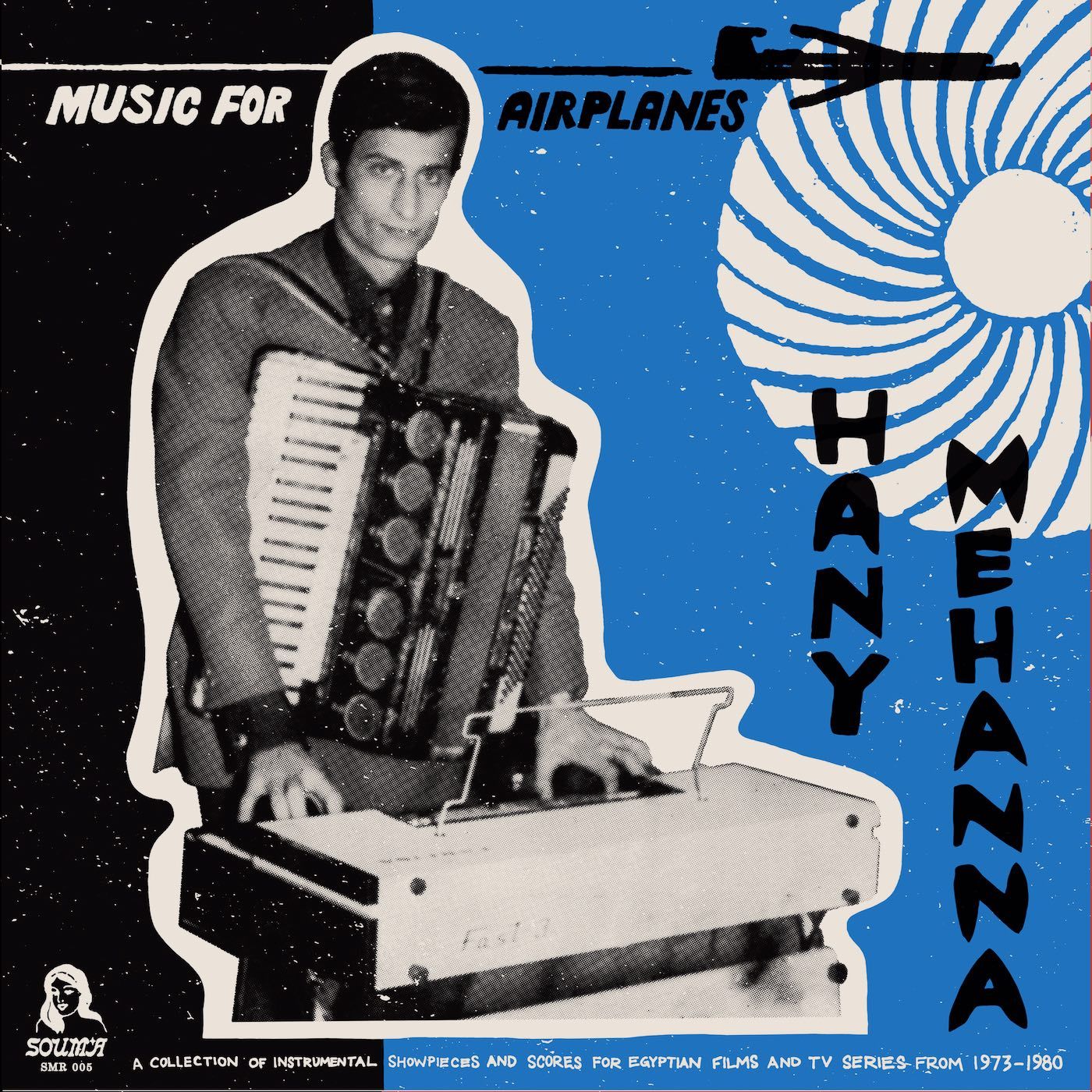 HANY MEHANNA - MUSIC FOR AIRPLANES / A COLLECTION OF INSTRUMENTAL SHOWPIECES AND SCORES FOR EGYPTIAN FILMS AND TV-SERIES (1973-1980)