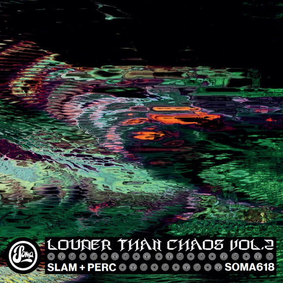 Slam & Perc - Louder Than Chaos Vol. 2 [full colour sleeve]