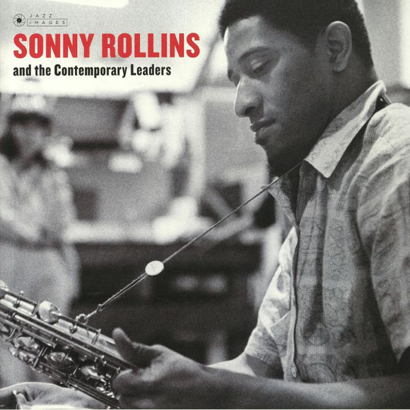 SONNY ROLLINS - SONNY ROLLINS AND THE CONTEMPORARY LEADERS