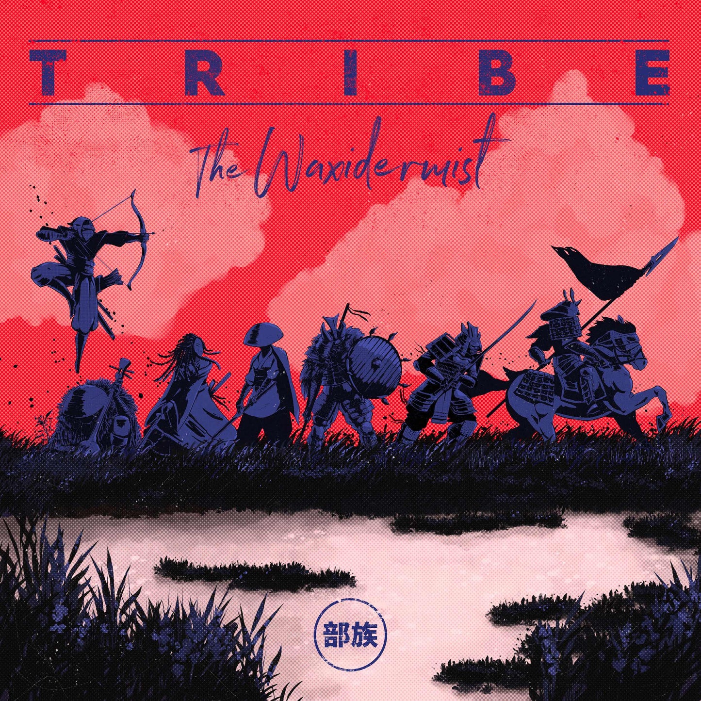 THE WAXIDERMIST - TRIBE