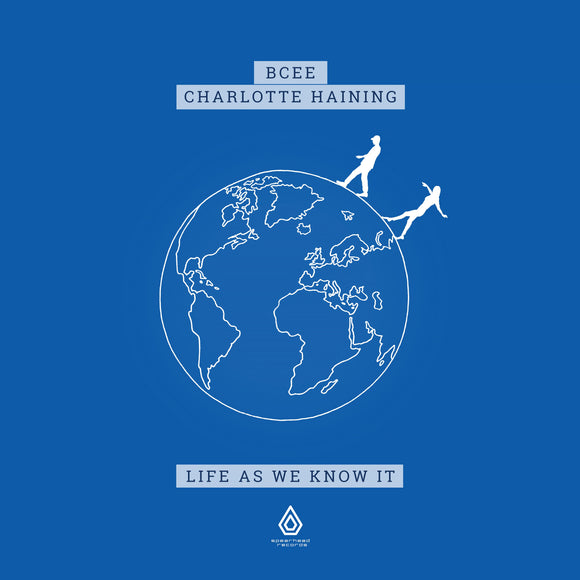 BCee & Charlotte Haining - Life As We Know It [2022 Repress]