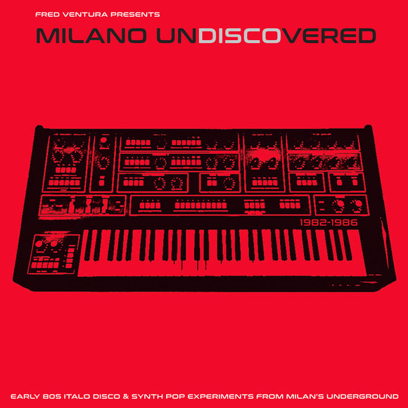 VARIOUS ARTISTS - MILANO UNDISCOVERED - EARLY 80'S ITALO & SYNTH-POP EXPERIMENTS LP