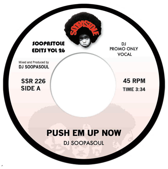 DJ SOOPASOUL - Push 'Em Up Now