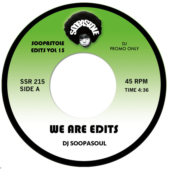DJ SOOPASOUL - We Are Edits (One per customer)