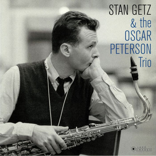 STAN GETZ - STAN GETZ MEETS THE OSCAR PETERSON TRIO
