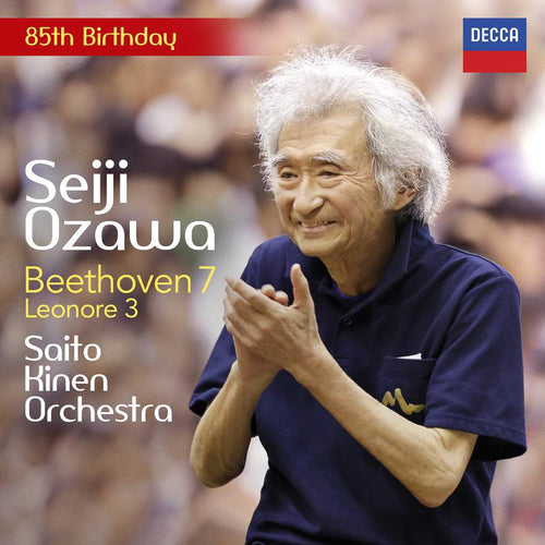 Saito Kinen Orchestra, Seiji Ozawa - Beethoven: Symphony No. 7 & Leonore Overture No. 3