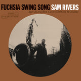 SAM RIVERS - Fuchsia Swing Song (Classic Vinyl Series)
