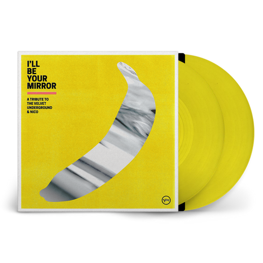 Various Artists – I’ll Be Your Mirror: A Tribute To The Velvet Underground & Nico [2LP Yellow]