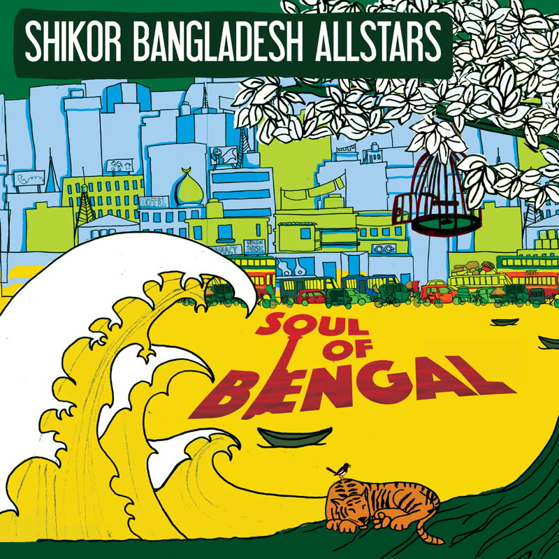 Shikor Bangladesh All Stars Soul Of Bengal [CD Album]