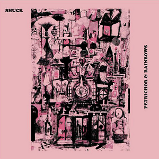 Shuck - Petrichor and Rainbows