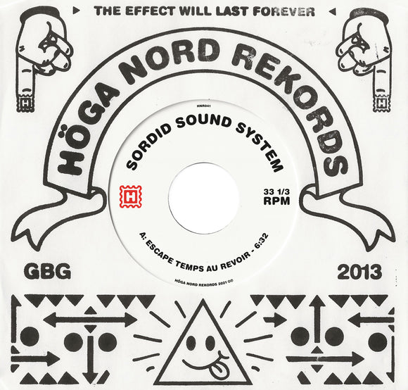 Sordid Sound System - Escape Temps Au Revoir / Begging To See The Dub