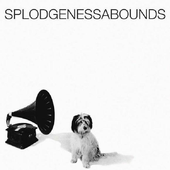 SPLODGENESSABOUNDS - Splodgenessabounds (Record store day issue)