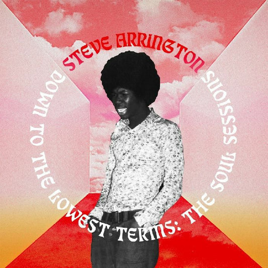 Steve Arrington - Down to the Lowest Terms: The Soul Sessions