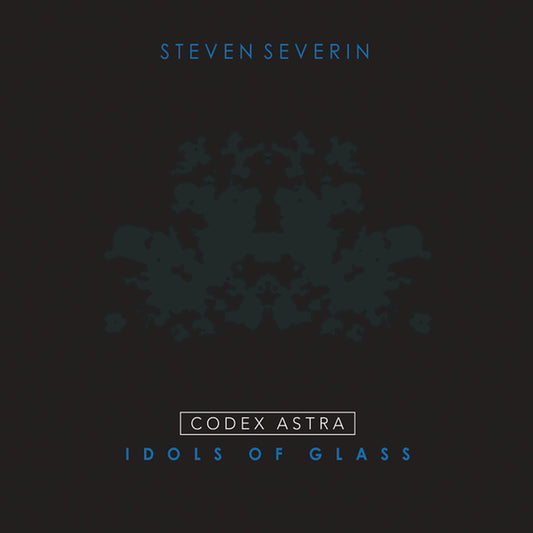 Steven Severin - Codex Astra: Idols of Glass
