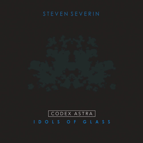 Steven Severin - Codex Astra: Idols of Glass