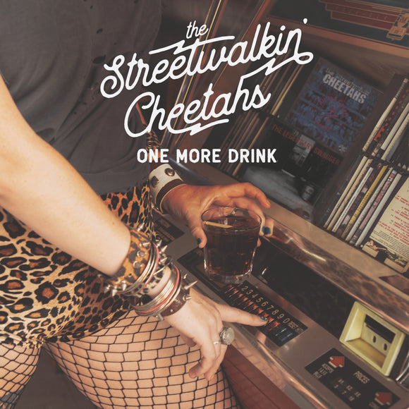 The Street Walkin' Cheetahs - One More Drink (Deluxe Edition) [CD]