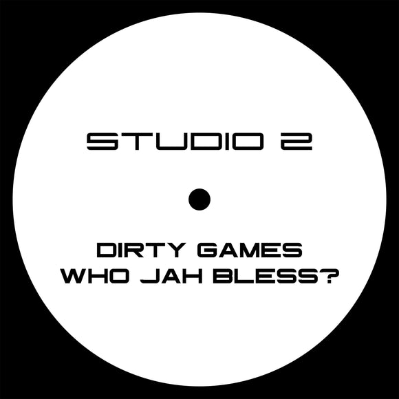 Studio 2 - Dirty Games / Who Jah Bless?