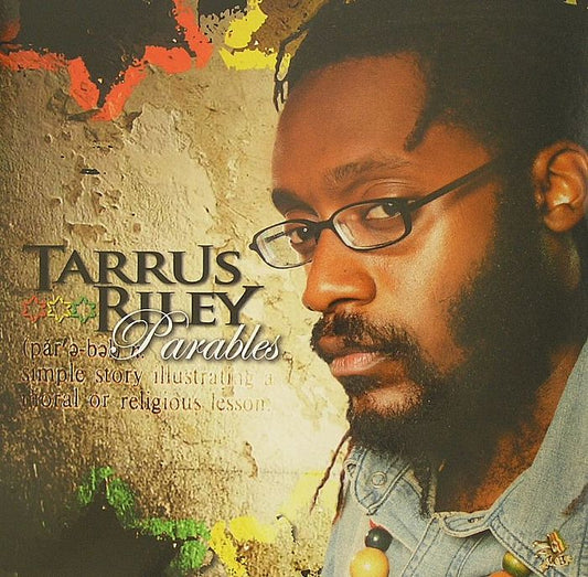 TARRUS RILEY - PARABLES