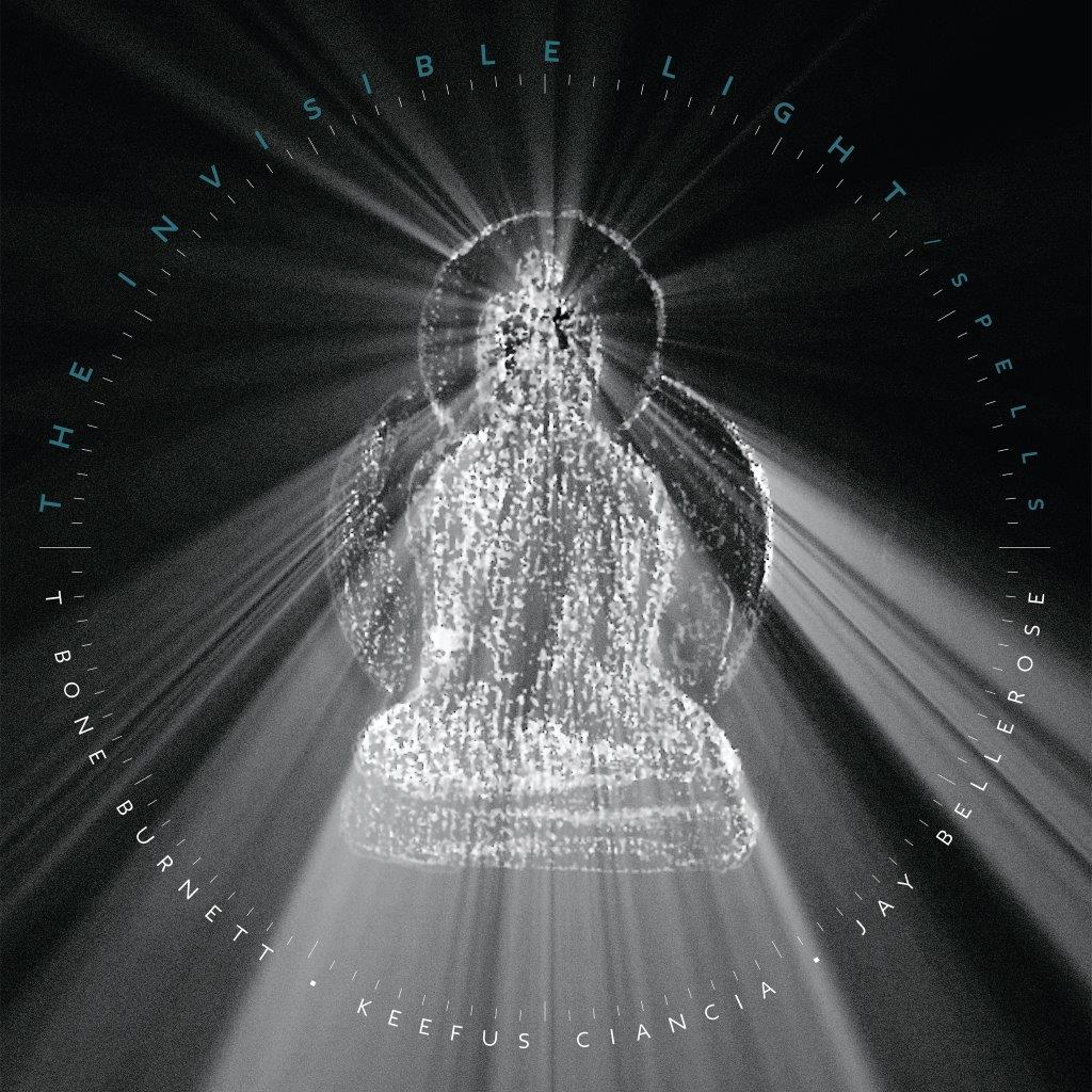 Keefus Ciancia, Jay Bellerose, T Bone Burnett - Invisible Light: Spells [CD]