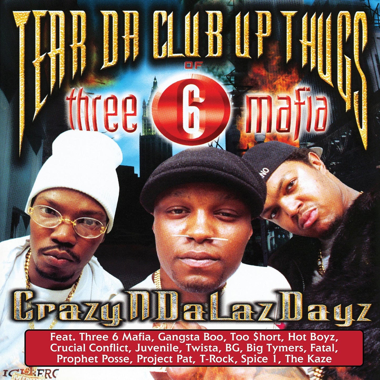 Tear Da Club Up Thugs of Three 6 Mafia - Crazyndalazdayz
