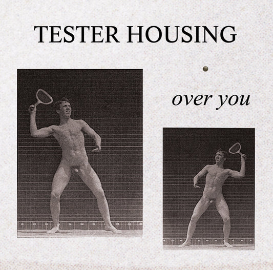TESTER HOUSING - OVER YOU