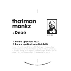 THAT MAN MONKZ FEAT D'NAE - BURNIN' UP / LUV GOES ROUND N ROUND