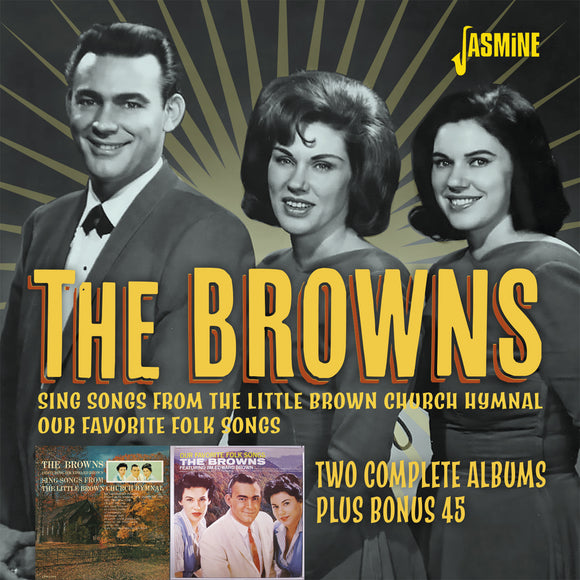 THE BROWNS - TWO COMPLETE ALBUMS PLUS BONUS 45