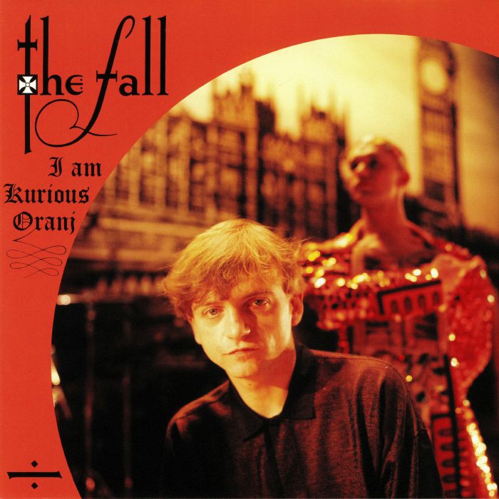 THE FALL - I AM CURIOUS ORANJ