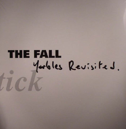THE FALL - SCHTICK - YARBLES REVISITED