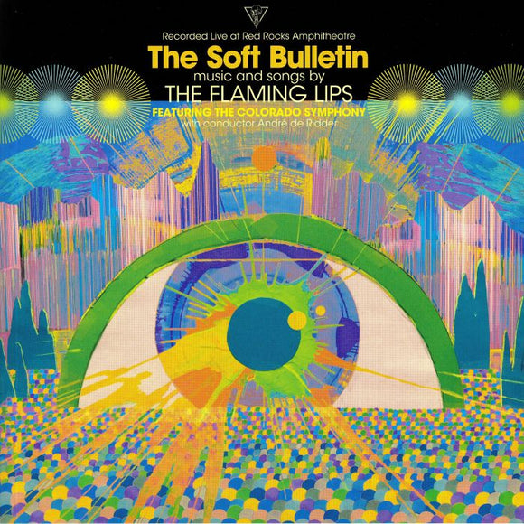 THE FLAMING LIPS FEAT. COLORADO SYMPHONY & ANDRE D - THE SOFT BULLETIN: LIVE AT RED ROCKS [Vinyl]