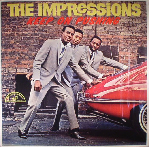 THE IMPRESSIONS - KEEP ON PUSHING