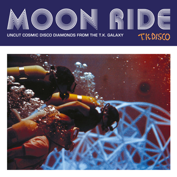 Various Artists (John Tropea / Universal Love / Wanda Star Williams) - Moon Ride - Uncut Cosmic Disco Diamonds From The T.K. Galaxy