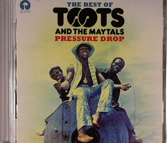 TOOTS & THE MAYTALS - Pressure Drop: The Best Of Toots & The Maytals