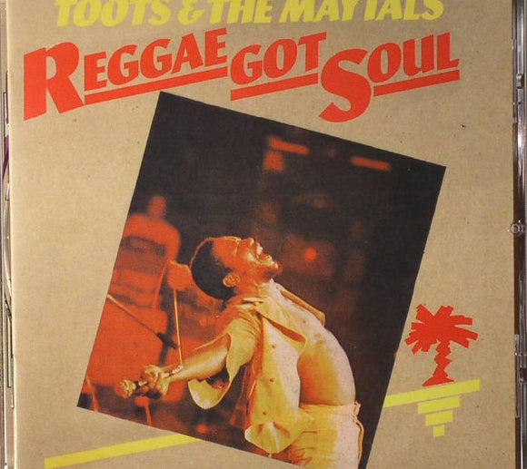 TOOTS & THE MAYTALS - Reggae Got Soul