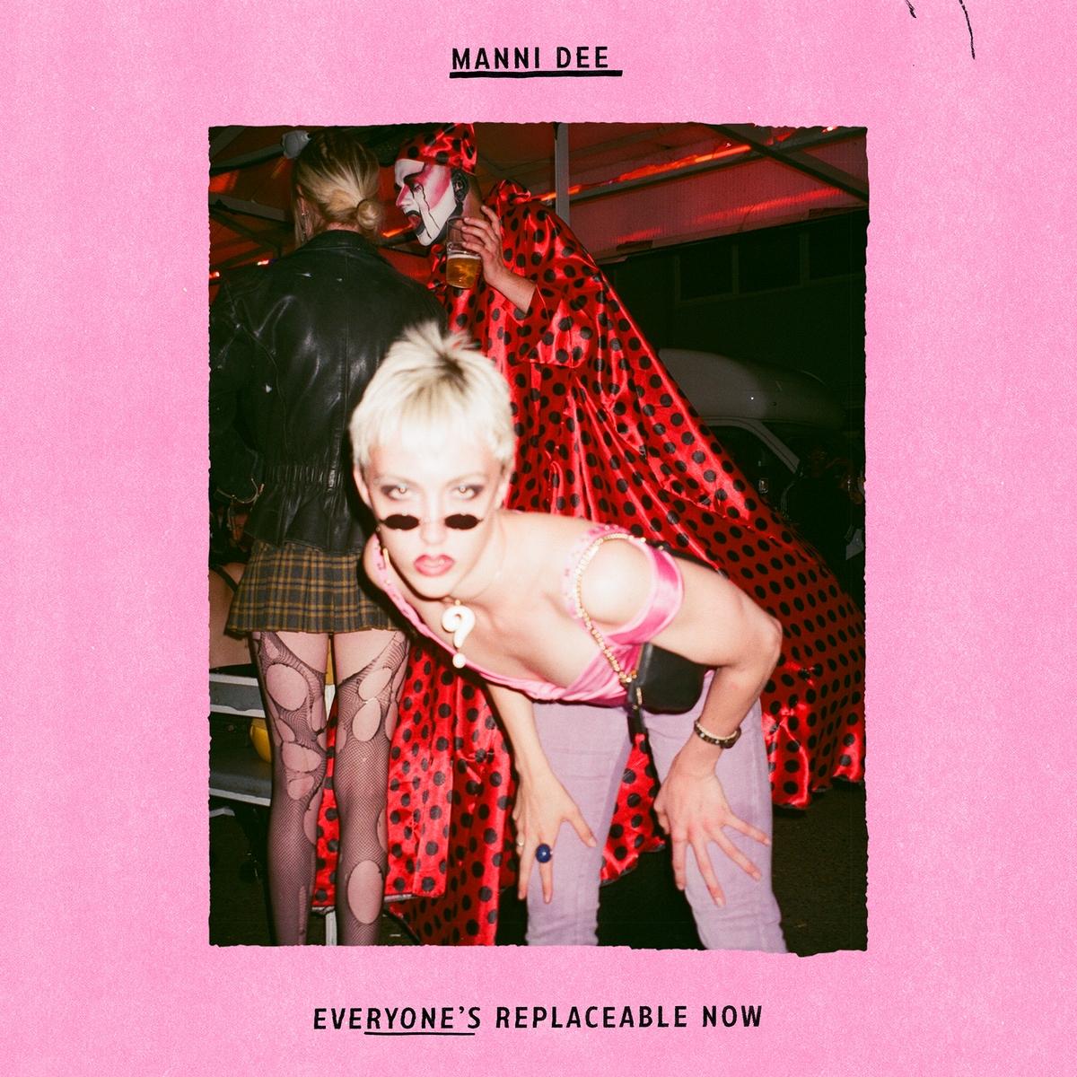 Manni Dee - Everyone's Replaceable Now [full colour sleeve / transparent pink vinyl]