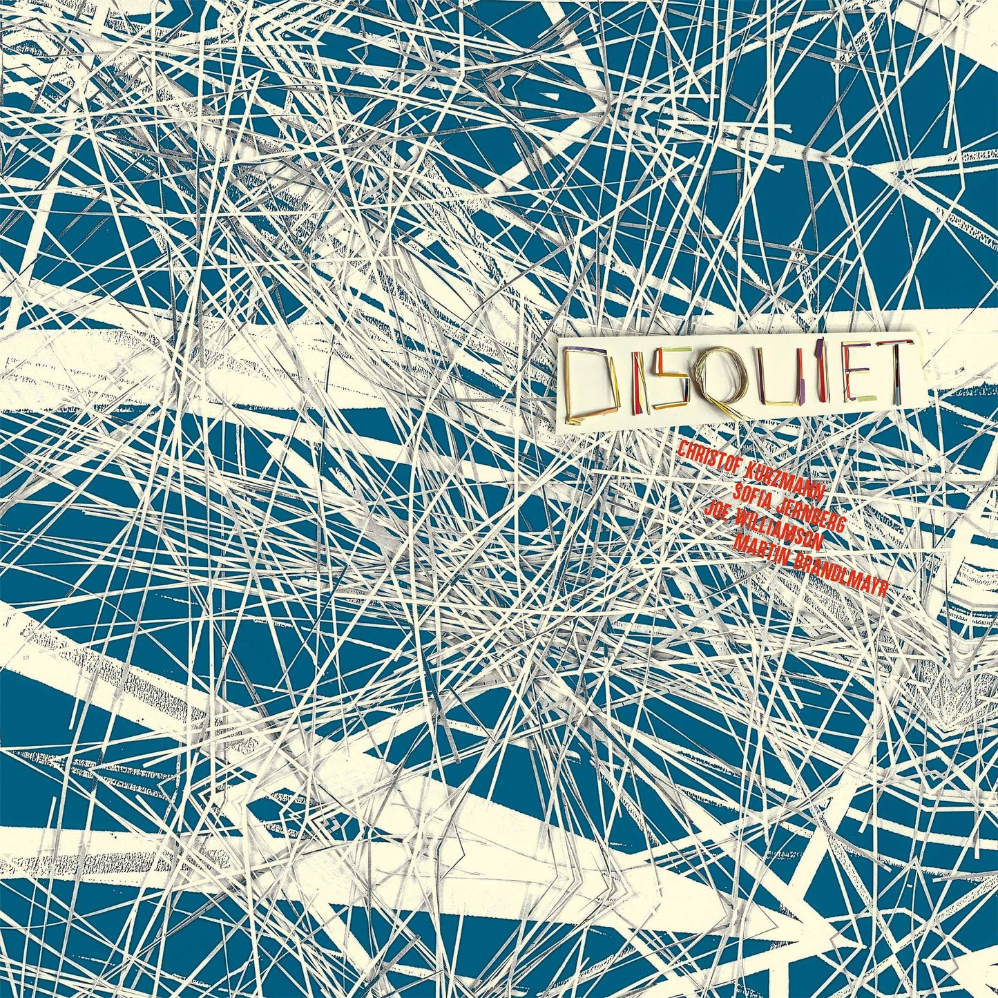 Disquiet - Christof Kurzmann/Sofia Jernberg / Martin Brandlmayr / Joe Williamson [LP+DL]