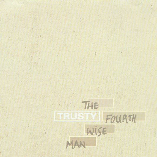 TRUSTY - FOURTH WISE MAN [LP]