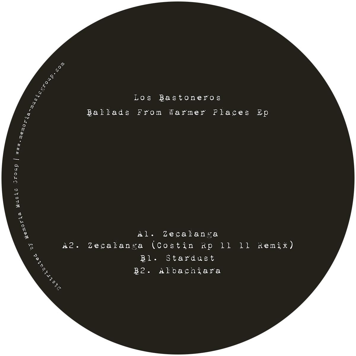 Los Bastoneros (incl Costin Rp remix) - Ballads From Warmer Places