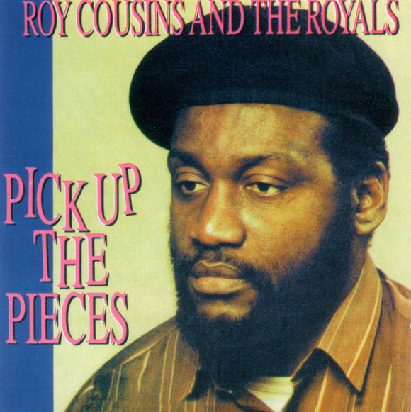 Roy Cousins and the Royals - Pick Up The Pieces