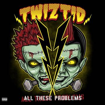 TWIZTID - ALL THESE PROBLEMS