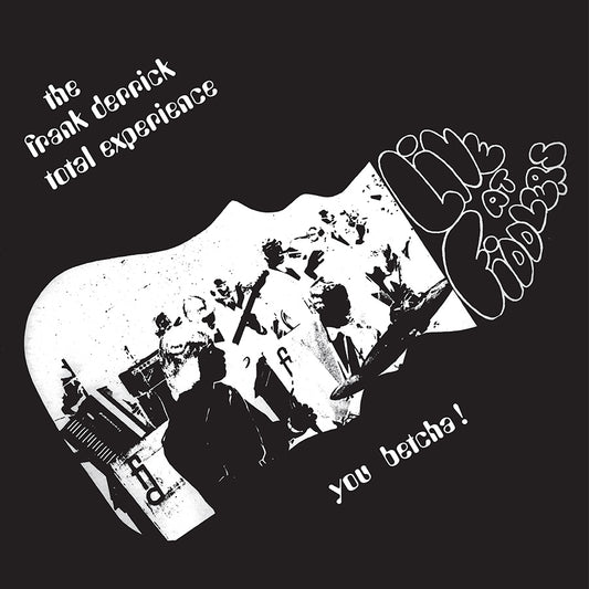 The Frank Derrick Total Experience - You Betcha!