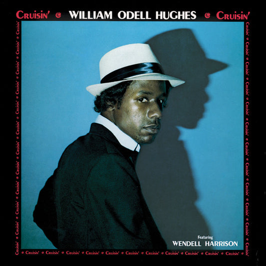 William Odell Hughes - Cruisin’