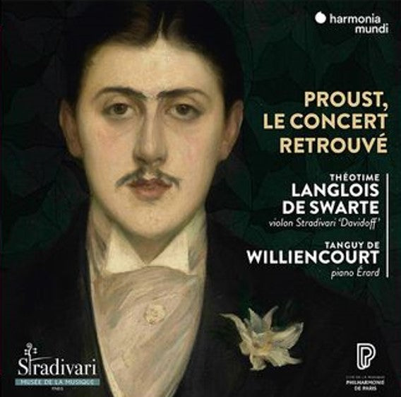 Tanguy de Williencourt, Théotime Langlois de Swarte - Proust, le concert retrouvé
